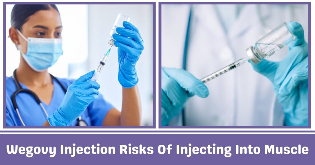 Wegovy Injection Risks Of Injecting Into Muscles